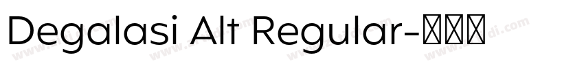 Degalasi Alt Regular字体转换